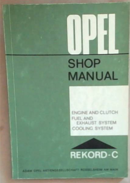 Opel Shop Manual: Engine and Clutch Fuel and Exhaust System Cooling System