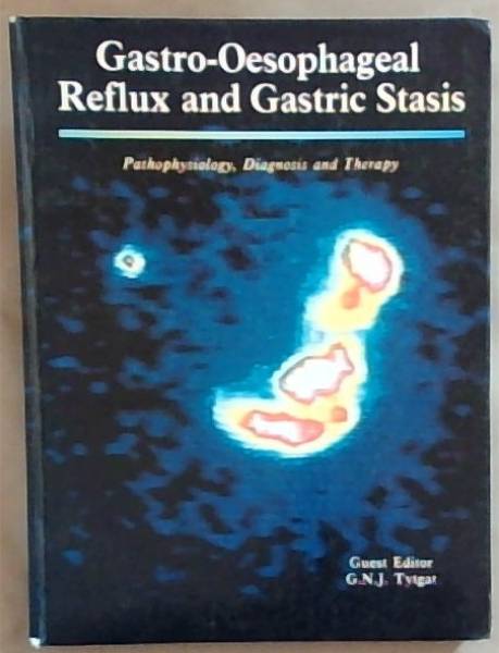 Gastro-Oesophageal Reflux And Gastric Stasis