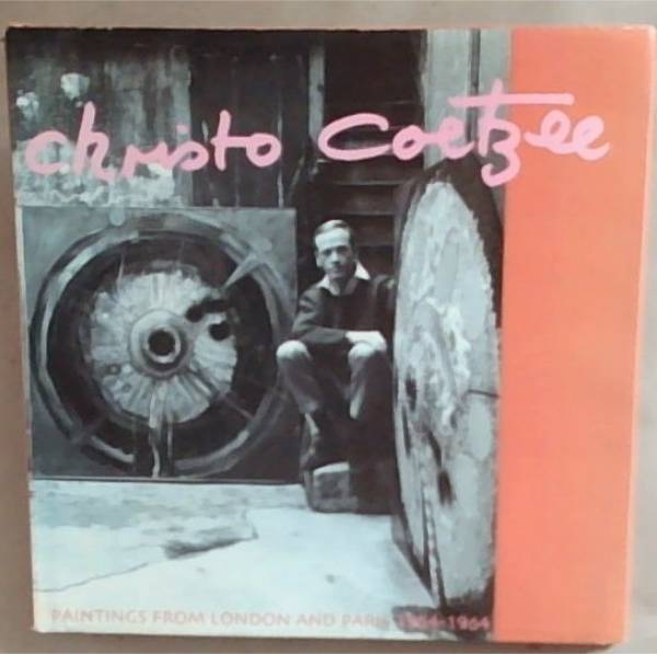 Christo Coetzee: Paintings from London and Paris 1954-1964