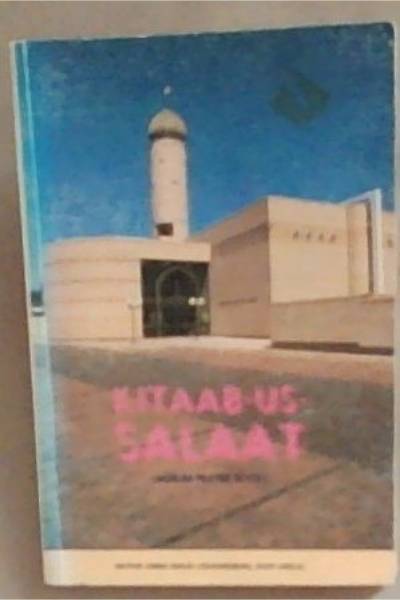 Kitaab-Us-Salaat (Muslim Prayer Book)