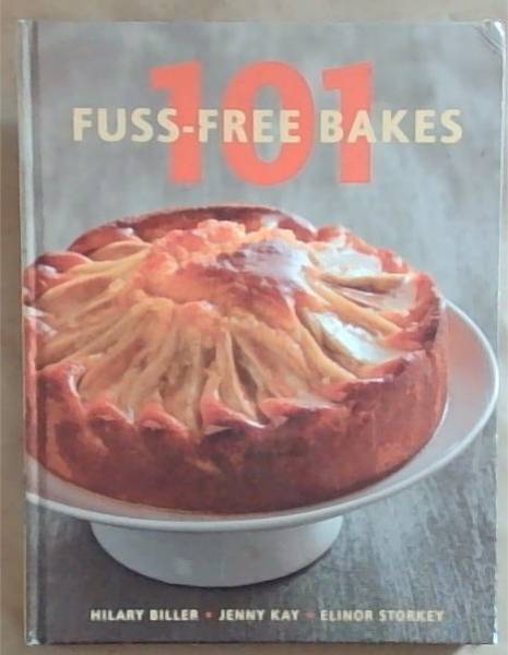 101 Fuss-free Bakes