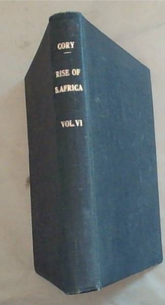 The Rise of South Africa [Archives Year Book for South African History, Volume 6, chapters 1 to 6]