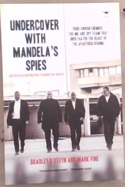 Undercover with Mandela's Spies: The Story of the Boy who Crossed the Square