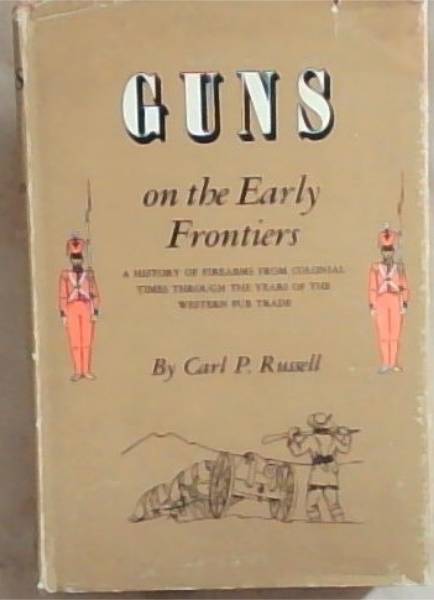 Image for Guns on the early frontiers Guns on the early frontiers