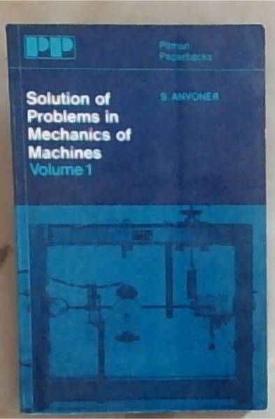 Solution of problems in mechanics of machines, Volume 1 - Vibrations