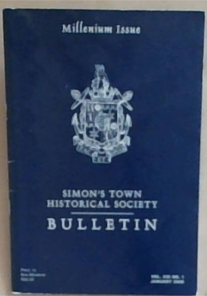 Simon's Town Historical Society Bulletin Volume XXI No. 1 January 2000 (Millenium Issue)