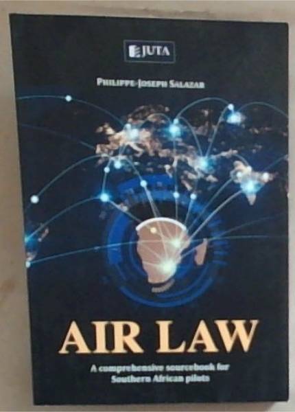 Air Law: A comprehensive sourcebook for Southern African Pilots