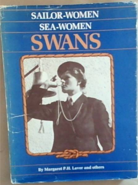 Sailor-women, sea-women, SWANS: A history of the South African Women's Auxiliary Naval Service, 1943-1949
