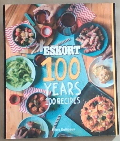 Eskort 100 Years, 100 Recipes