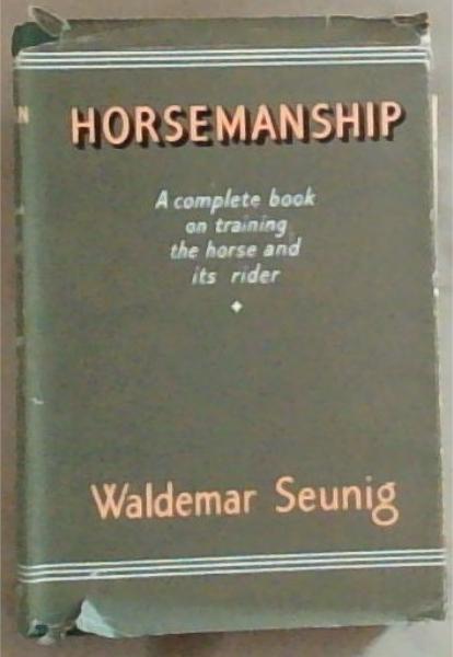 Horsemanship : a complete book on training the horse and its rider