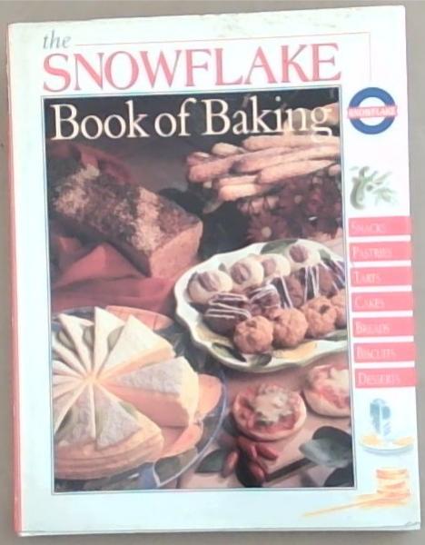 The Snowflake Book of Baking