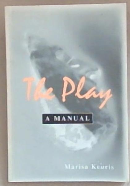 The Play: a Manual