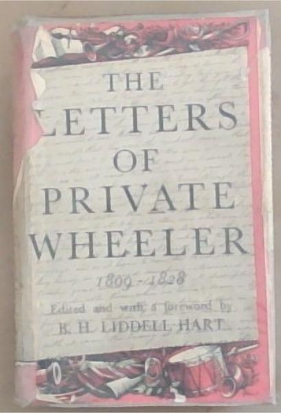 The Letters of Private Wheeler 1809 - 1828