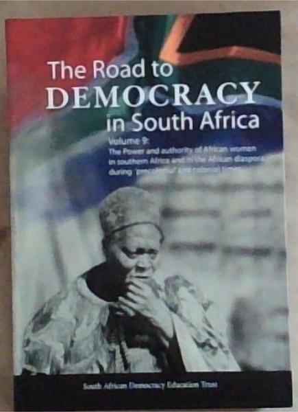 The Road to Democracy in South Africa Volume 9