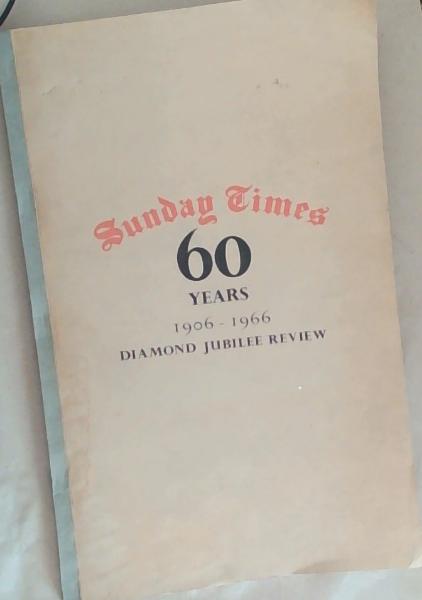 Sunday Times 60 Years 1906-1966 Diamond Jubilee Review