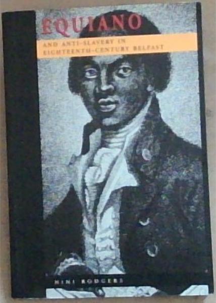 Equiano and Anti-Slavery in Eighteenth-Century Belfast