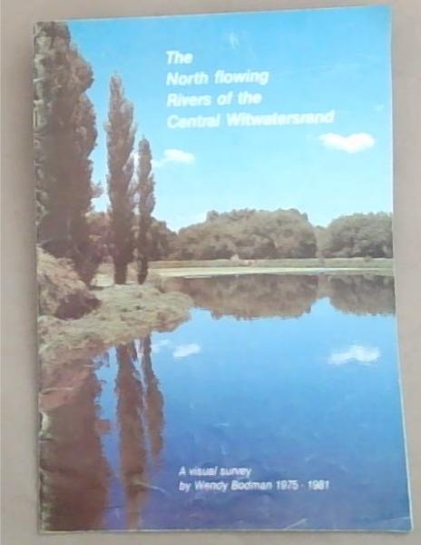Image for The North Flowing Rivers of the Witwatersrand The North Flowing Rivers of the Witwatersrand