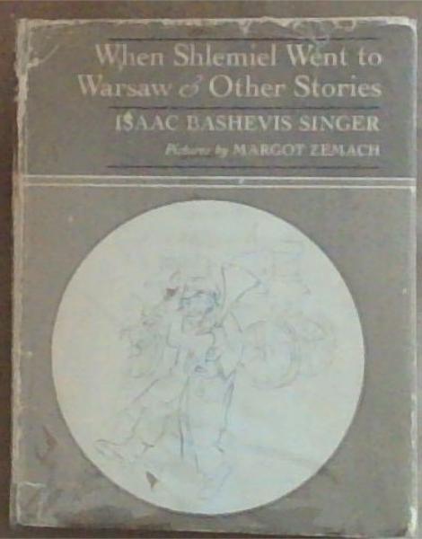When Shlemiel Went to Warsaw and Other Stories