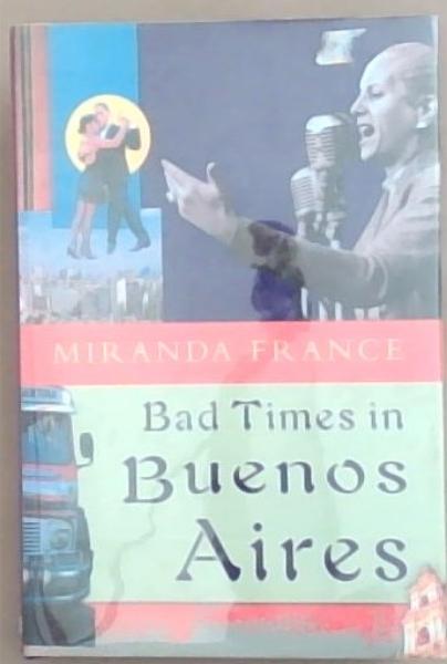 Bad Times in Buenos Aires