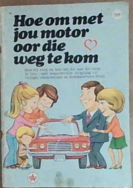 Hoe Om Met Jou Motor Oor Die Weg te Kom