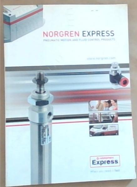 Norgren Express: Pneumatic Motion and Fluid Control Products