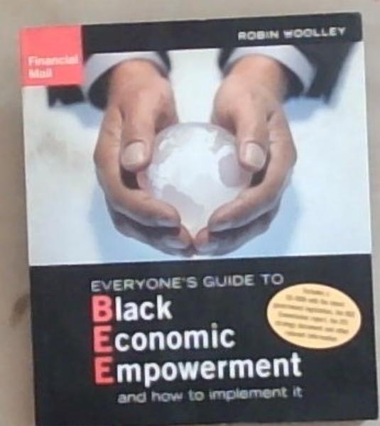 Everyone's Guide to Black Economic Empowerment: And How to Implement It