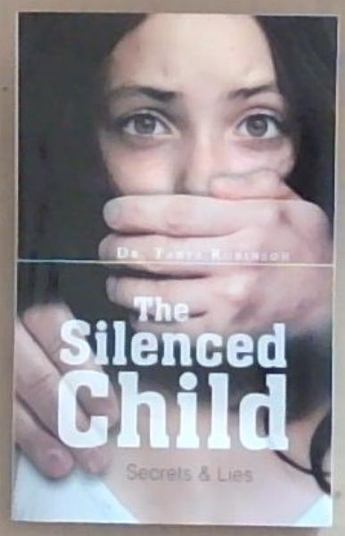 The Silenced Child: Secrets & Lies