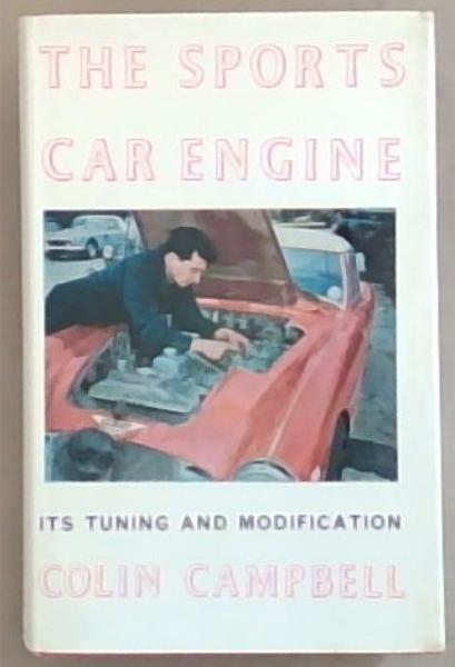 The Sports Car Engine : its tuning and modification