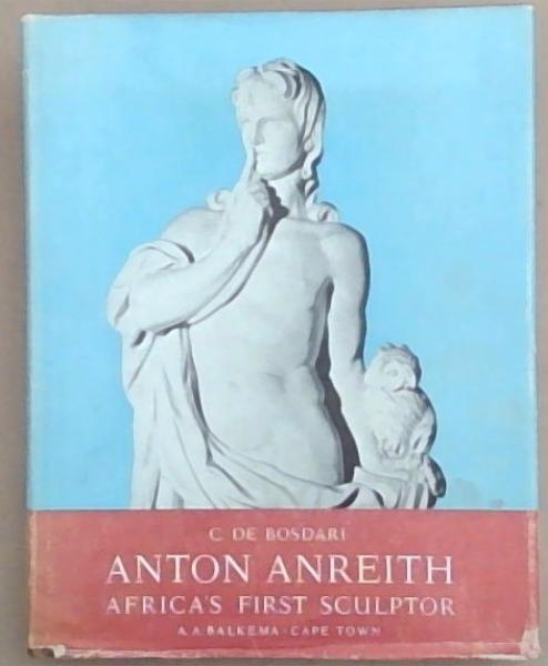 Anton Anreith: Africa's First Sculptor
