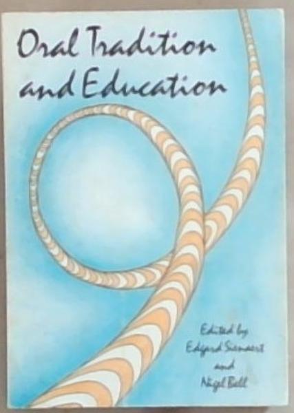 Catching winged words: Oral tradition and education : selected conference papers