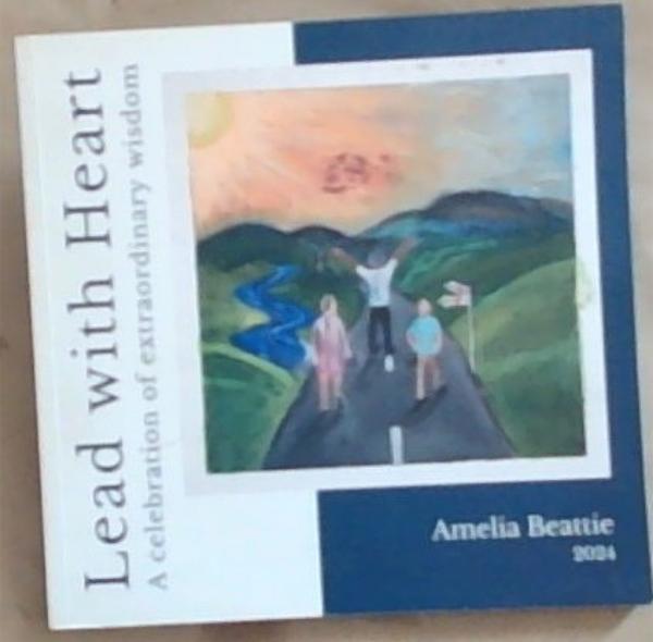 Lead with Heart: A Celebration of Extraordinary Wisdom