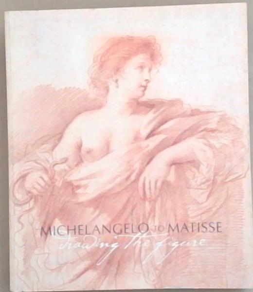 Michelangelo to Matisse