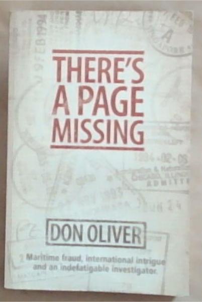 There's A Page Missing; Maritime fraud,international intrigue and an indefatigable investigator