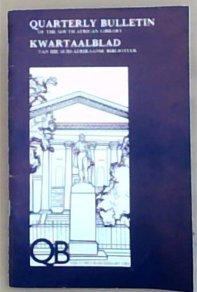 Quarterly Bulletin of the South African Library Vol 37 No 3 March 1983/ Kwartaalblad vir die Suid-Afrikaanse Biblioteek Vol 37 No 3 Maart 1983