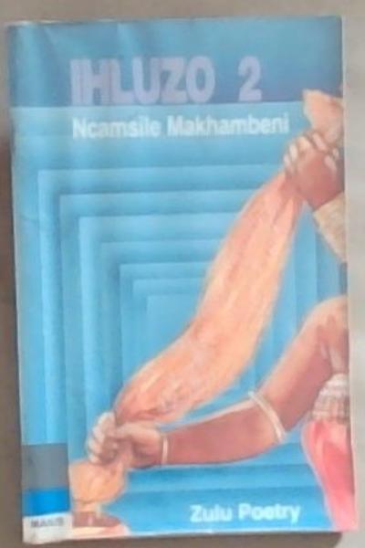 Ihluzo 2 (Zulu Poetry)