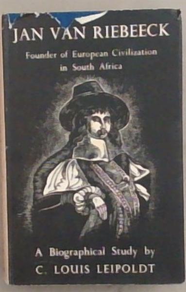 Jan van Riebeeck: A biographical Study