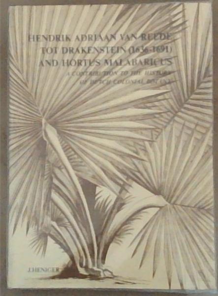 Hendrik Adriaan van Reede tot Drakenstein (1636-1691) and Hortus Malabaricus