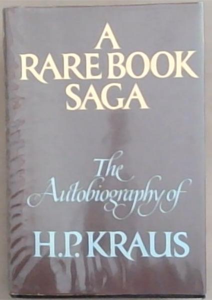 A Rare Book Saga The Autobiography of H. P. Kraus