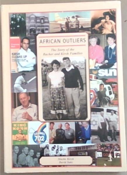 African Outliers: The Story of the Bacher and Kirsh Families