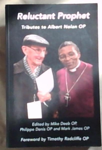 Reluctant Prophet: Tributes to Albert Nolan Op