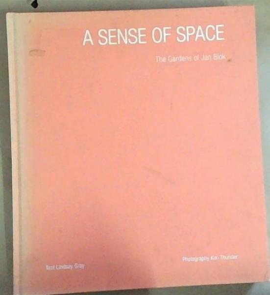 A Sense of Space: The Gardens of Jan Blok