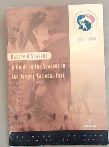 A Guide to the Seasons in the Kruger National Park (Bushveld Seasons)
