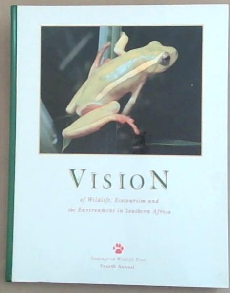 Vision of Wildlife, Ecotourism and the Environment