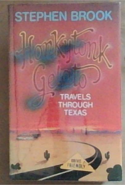 Honkytonk Gelato: Travels Through Texas
