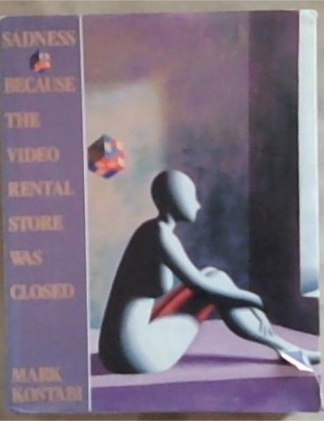 Sadness Because the Video Rental Store Was Closed and Other Stories