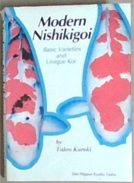 Modern Nishikigoi: Basic Varieties and Unique Koi