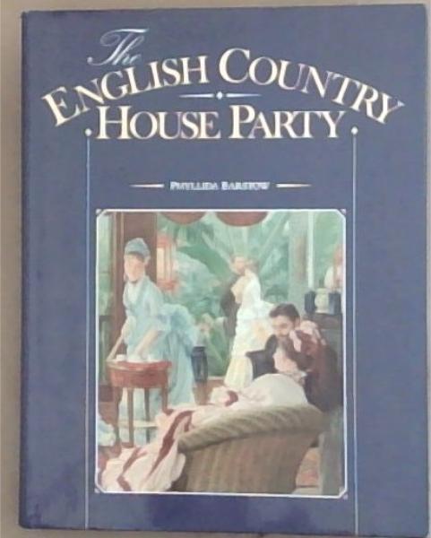 Image for The English Country House Party The English Country House Party