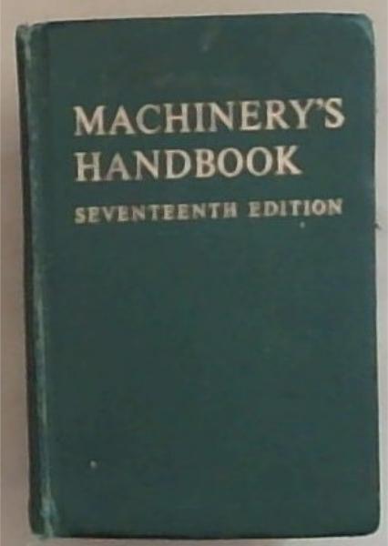 Machinery's Handbook Seventeenth Edition