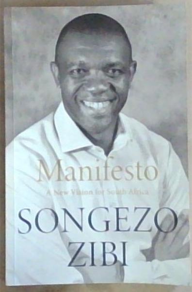 Manifesto : a new vision for South Africa [signed]