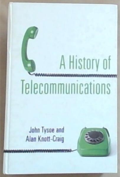 A History of Telecommunications